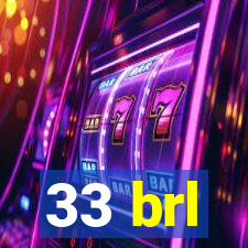 33 brl